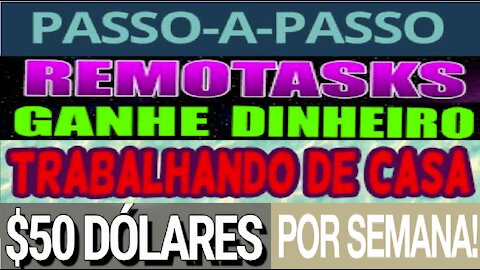 [ Remotasks Passo a Passo ] Ganhe $ 50 todas as semanas fácil | Saque minimo $2 | Home Office