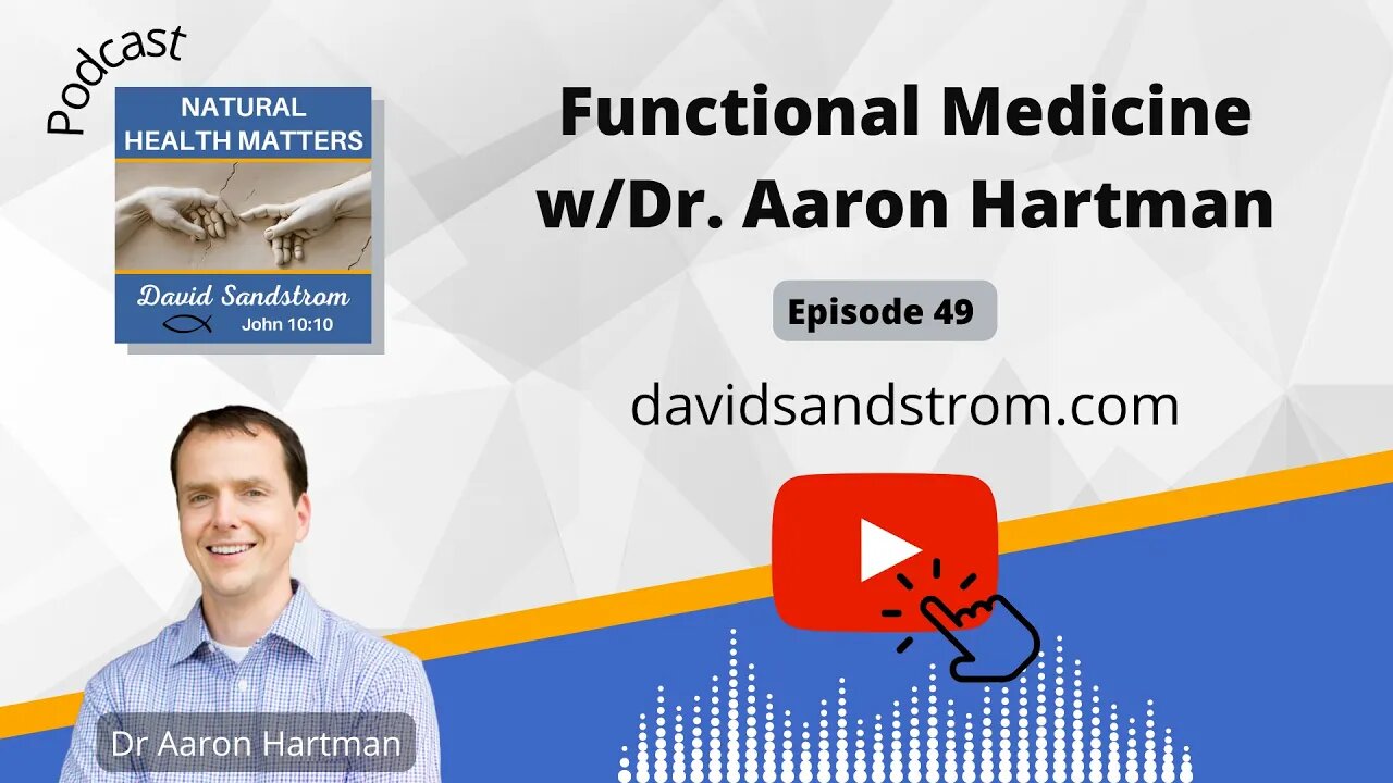 Functional Medicine vs traditional medicine with Dr. Aaron Hartman