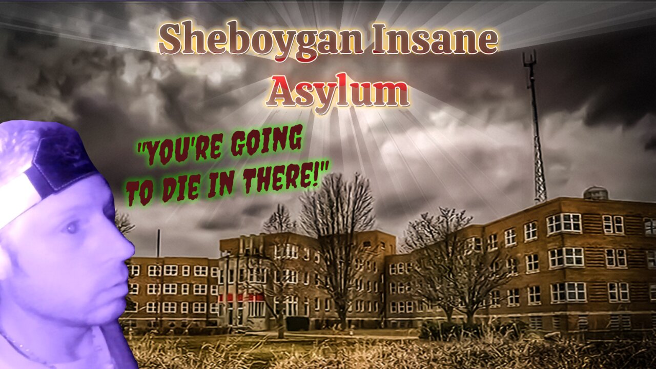 Don't Enter Sheboygan Asylum at Night!!! (2022)