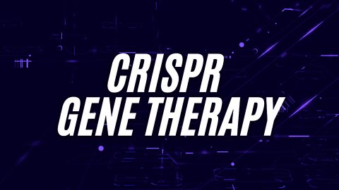 Breakthrough CRISPR Gene Therapy Could Be a ‘One and Done’ Injection #PAtech