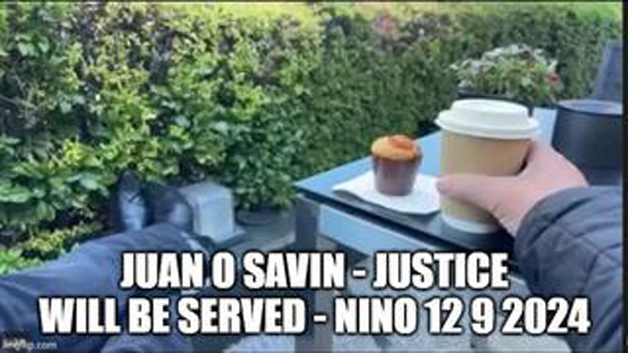 JUAN O'SAVIN: JUSTICE WILL BE SERVED - NINO - DECEMBER 9, 2024