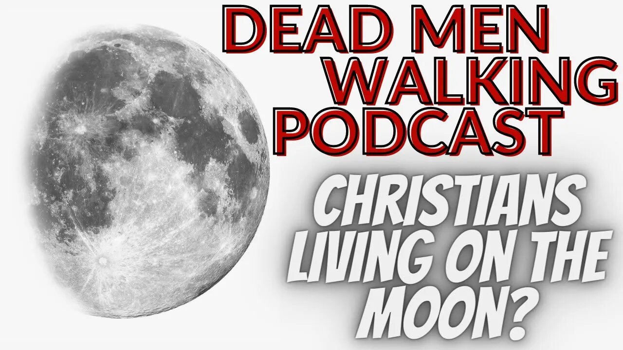 Dead Men Walking Podcast:Living on the moon, Scientology, Jason the Minimalist, & Greg's movie mess