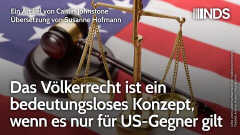 Das Völkerrecht ist ein bedeutungsloses Konzept, wenn es nur für US-Gegner gilt | Caitlin Johnstone