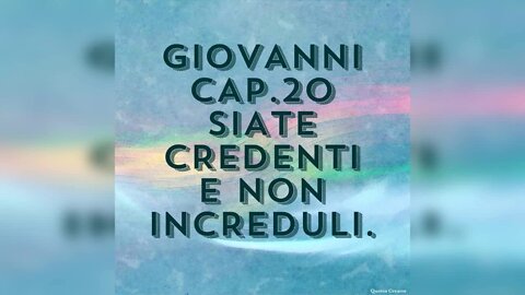 GIOVANNI 20: SIATE CREDENTI E NON INCREDULI... ELISEO BONANNO