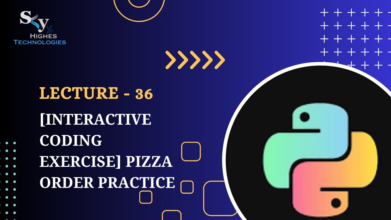 36. [Interactive Coding Exercise] Pizza Order Practice | Skyhighes | Python