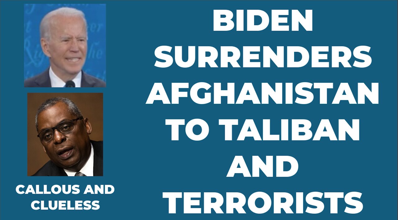 BIDEN SURRENDERS TO TALIBAN TERRORISTS