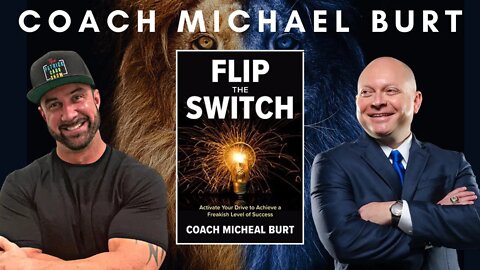 COACH MICHAEL BURT | FLIP YOUR SWITCH TO A PURPOSE DRIVEN LIFE