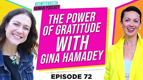 The Power of Gratitude with Gina Hamadey