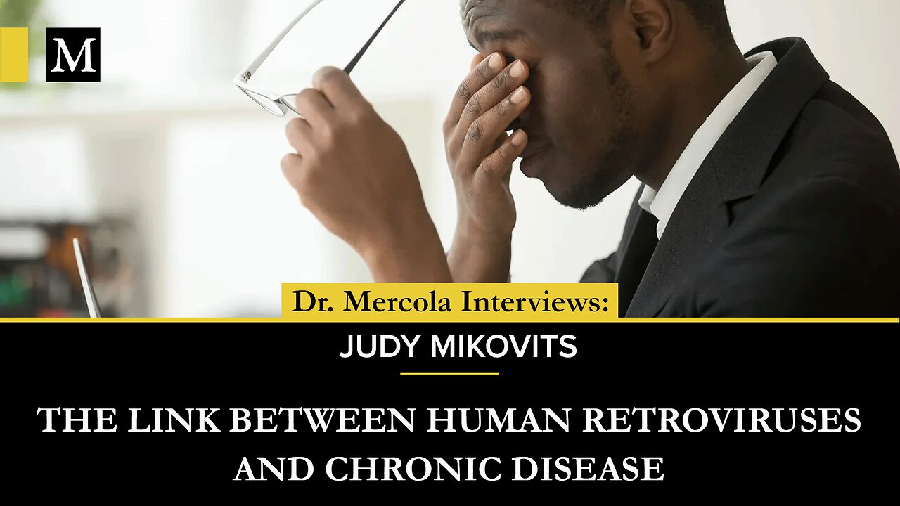 The Link Between Human Retroviruses and Chronic Disease — Interview with Judy Mikovits