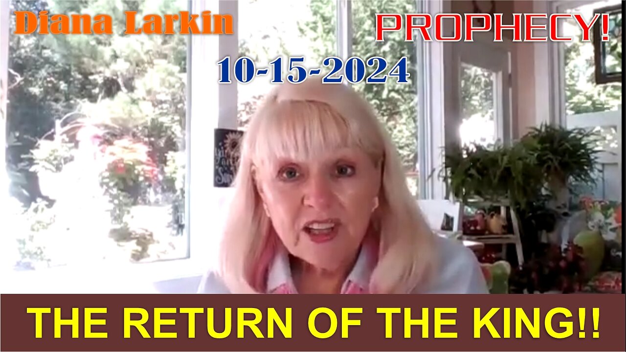 Diana Larkin: PROPHECY!! THE RETURN OF THE KING! - Oct 15, 2024