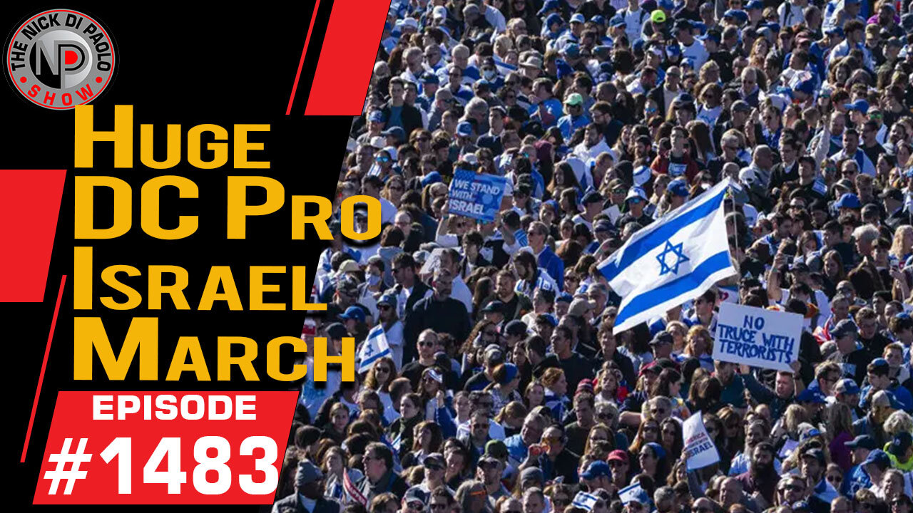 Huge DC Pro Israel March | Nick Di Paolo Show #1483