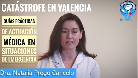 Catástrofe en Valencia Guías de actuación en situación de emergencia Dra. Natalia Prego