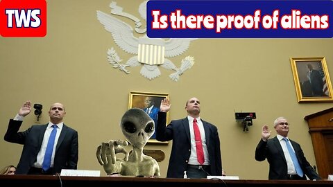 Is Congress Proving The Existence Of Aliens