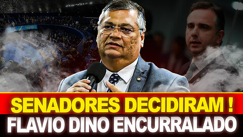 BOMBA !! SENADORES ACABAM DE DECIDIR... VAO ACABAR COM DINO !!