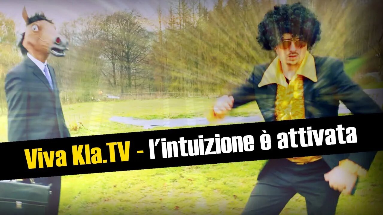 ♫ Viva Kla.TV - l'intuizione è attivata ♫