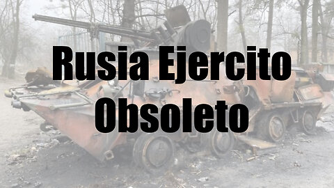 RUSIA EJERCITO OBSOLETO