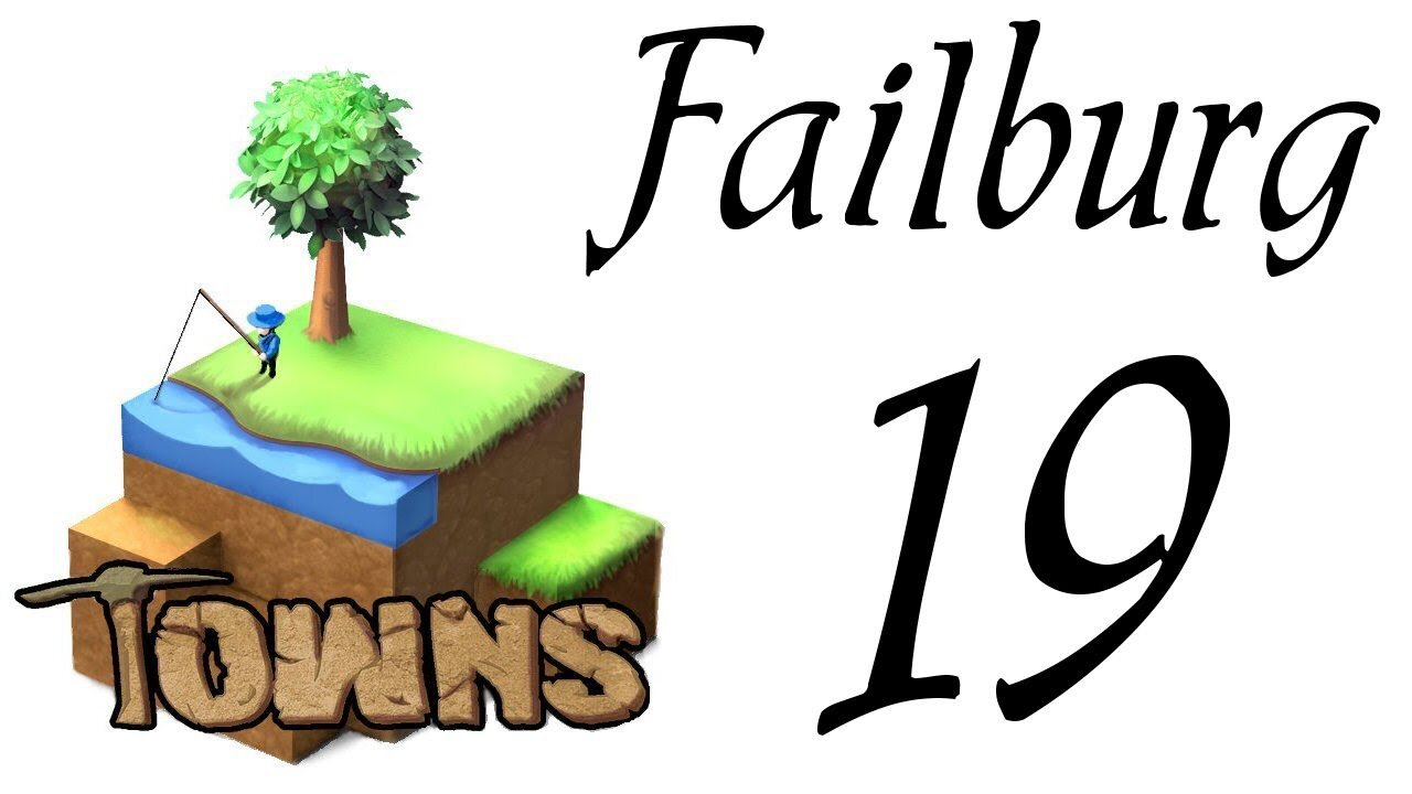 Let's Play Towns part 19 (Failburg)