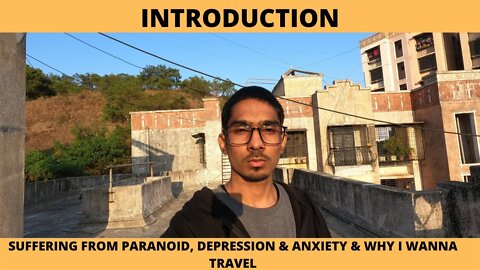 Suffering from Paranoid, Depression, Anxiety and Why I wanna travel. ( English Subtitles )