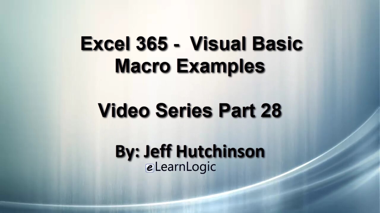 Excel Visual Basic 365 Part 28 – Macro Examples