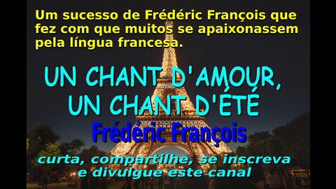 04 - UN CHANT D'AMOUR UN CHANT D'ÉTÉ - FRÉDÉRIC FRANÇOIS