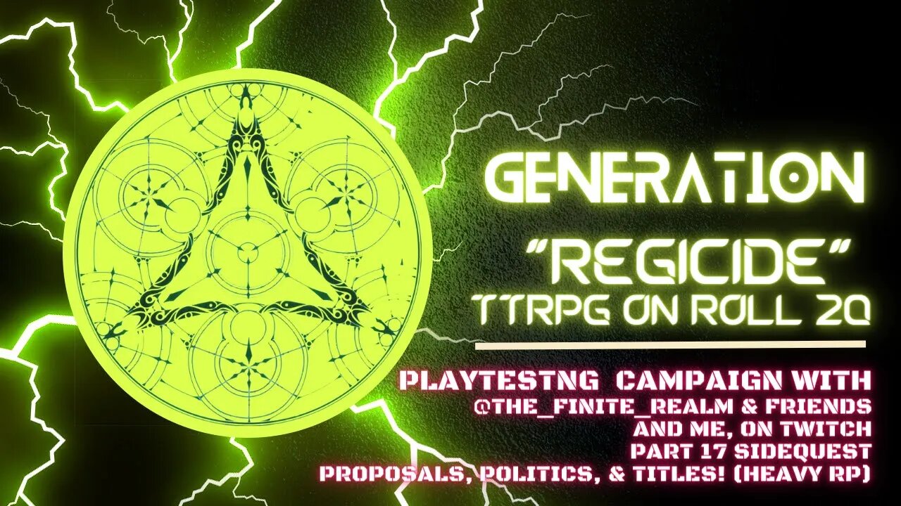 (Not DnD) Generation: Regicide Campaign Pt 17 Politics & Proposals | PTNM Halal Ernie #TTRPG