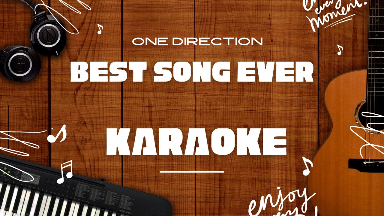 Best Song Ever - One Direction♬ Karaoke