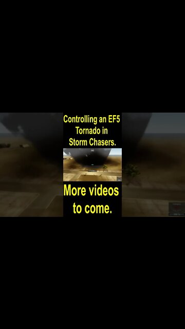 Controlling an EF5 Tornado in Storm Chasers