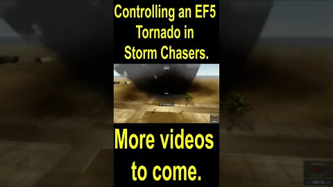 Controlling an EF5 Tornado in Storm Chasers