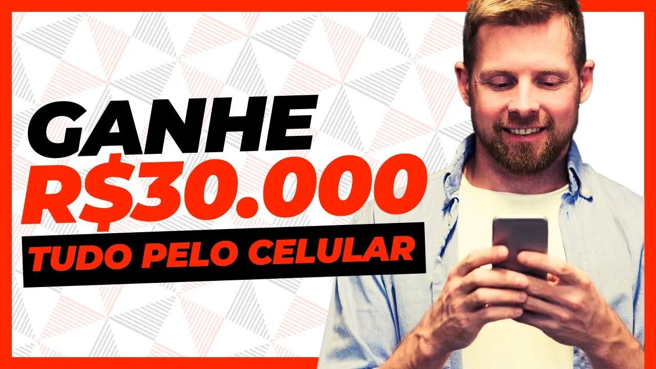 GANHE R$30.000 POR MÊS ASSISTINDO VÍDEO