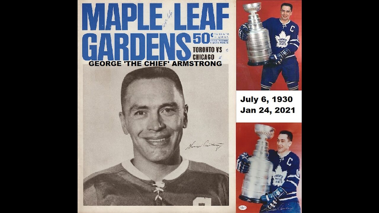 Toronto Maple Leafs - R.I.P George Armstrong 2021