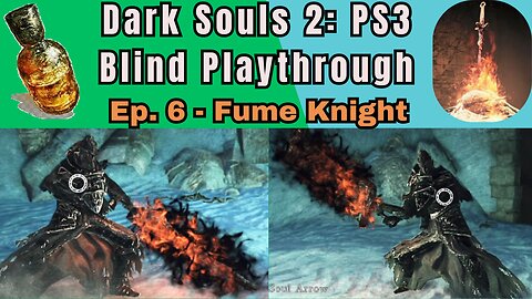 Dark Souls 2 (PS3) Blind Playthrough Ep. #6 - Brume