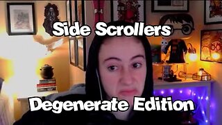 Side Scrollers Degenerate Edition - Side Scrollers Highlights