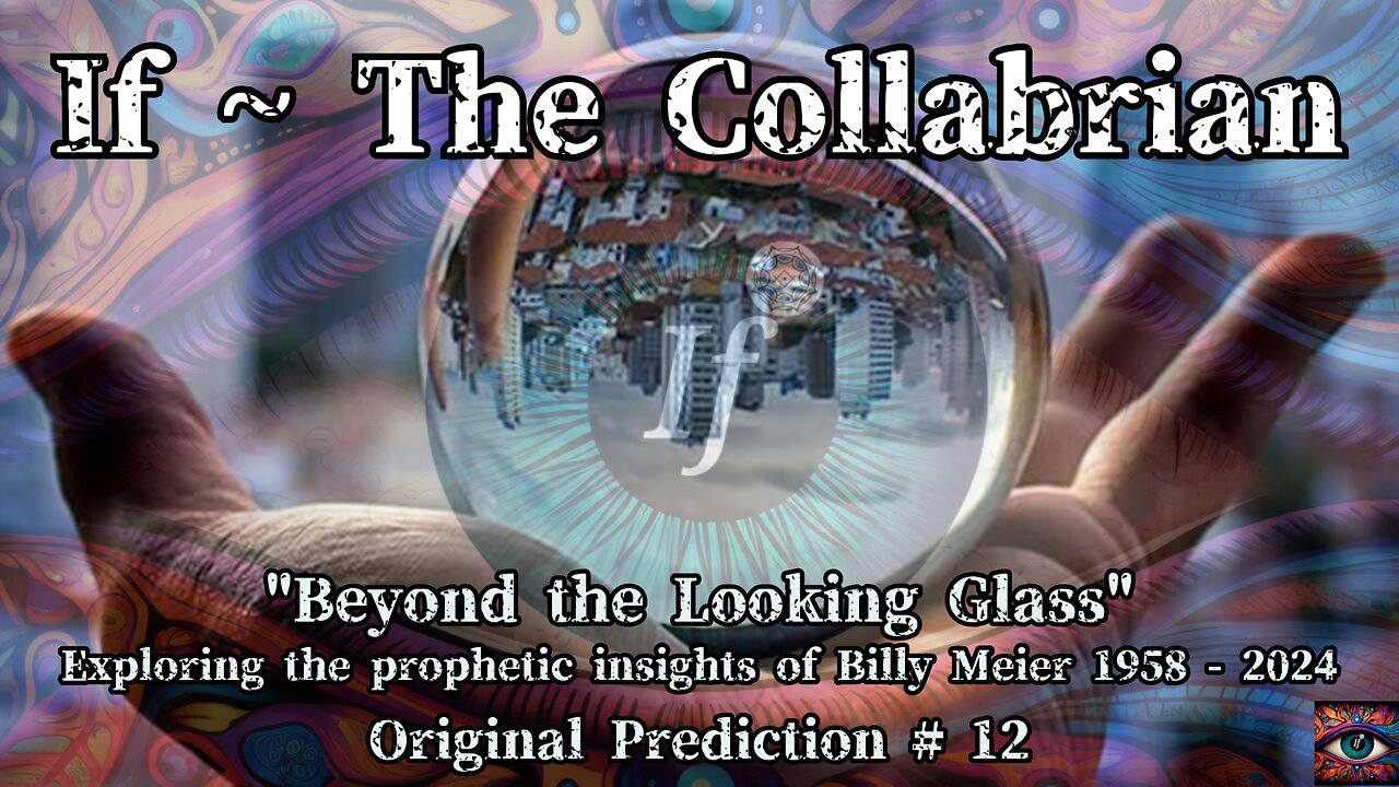 Beyond the Looking Glass: Exploring the Prophetic Insights of Billy Meier 1958 to 2024 #12