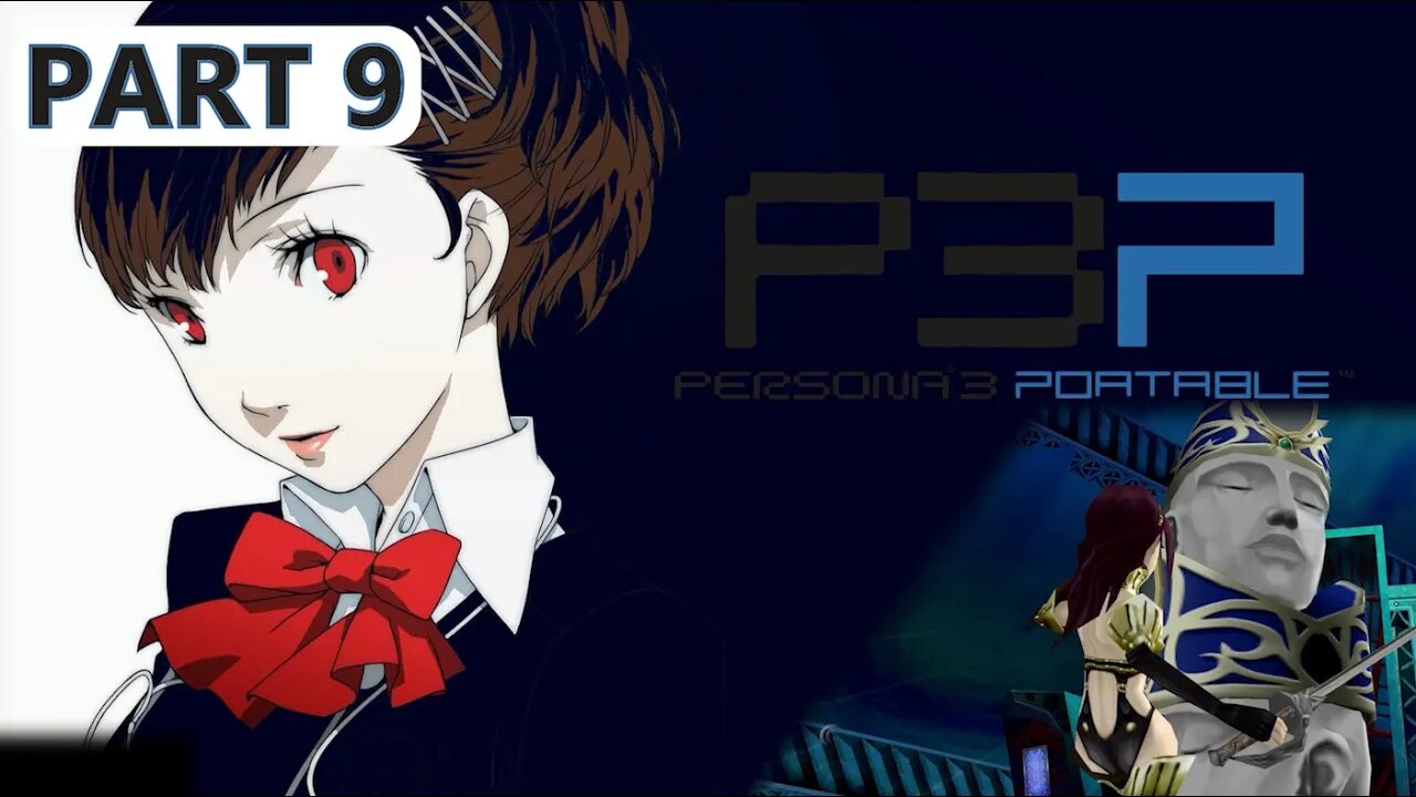 Let's Play Persona 3 Portable (Part 9) | Climbing Up More Floors In Tartarus