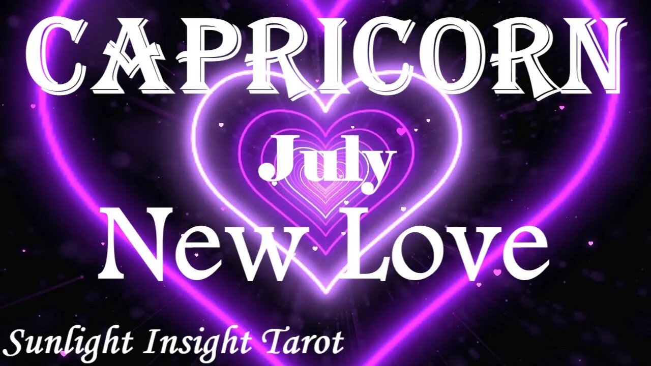 Capricorn *Someone New or a Missed Opportunity, Either Way You'll Be Very Very Happy* July New Love