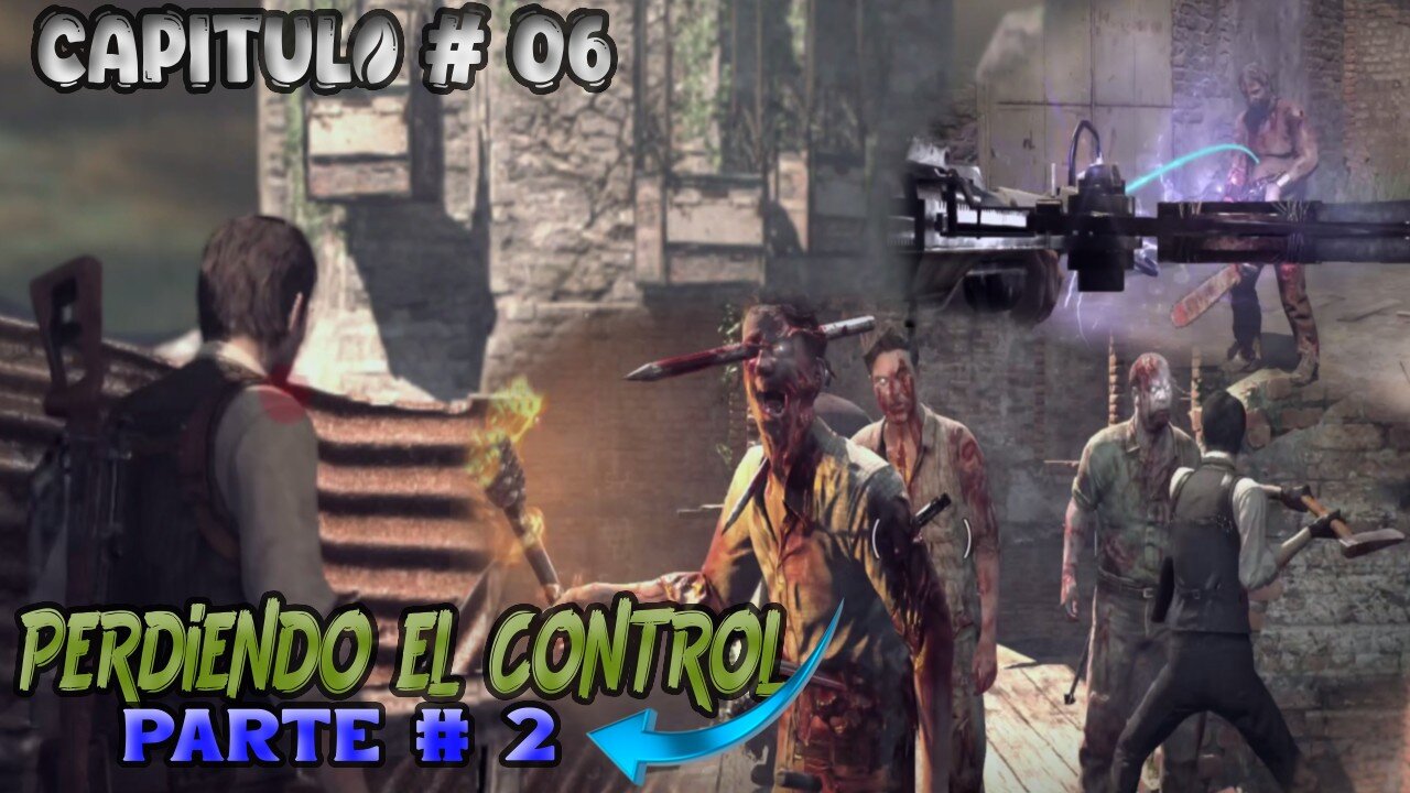 The Evil Within 1 Capitulo # 06 ~ Parte # 2 ~ Perdiendo el Control