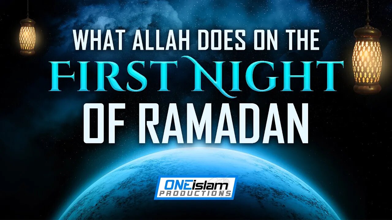 ALLAH DOES THIS ON THE FIRST NIGHT OF RAMADAN