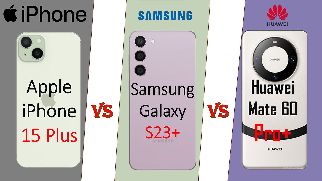 iPhone 15 plus vs Galaxy S23 plus vs Huawei Mate 60 pro + | Comparison | @technoideas360 ​