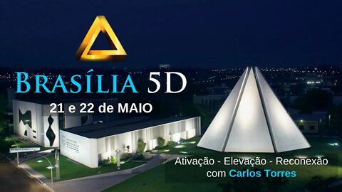 BRASÍLIA 5D | Evento Presencial dias 21 e 22 de Maio