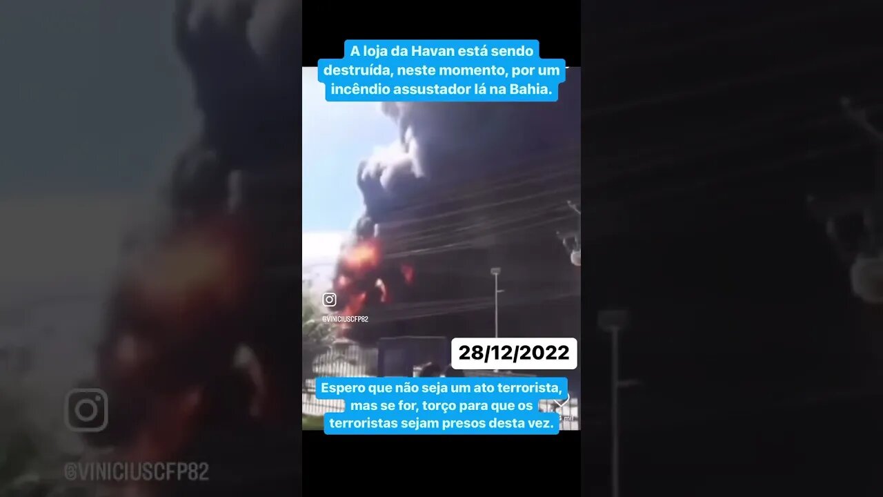 A loja da Havan está sendo destruída, neste momento, por um incêndio assustador lá na Bahia