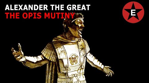 The Greatest Speech in History? Alexander the Great & The Opis Mutiny