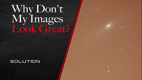 Why Don't My Images Look Great?