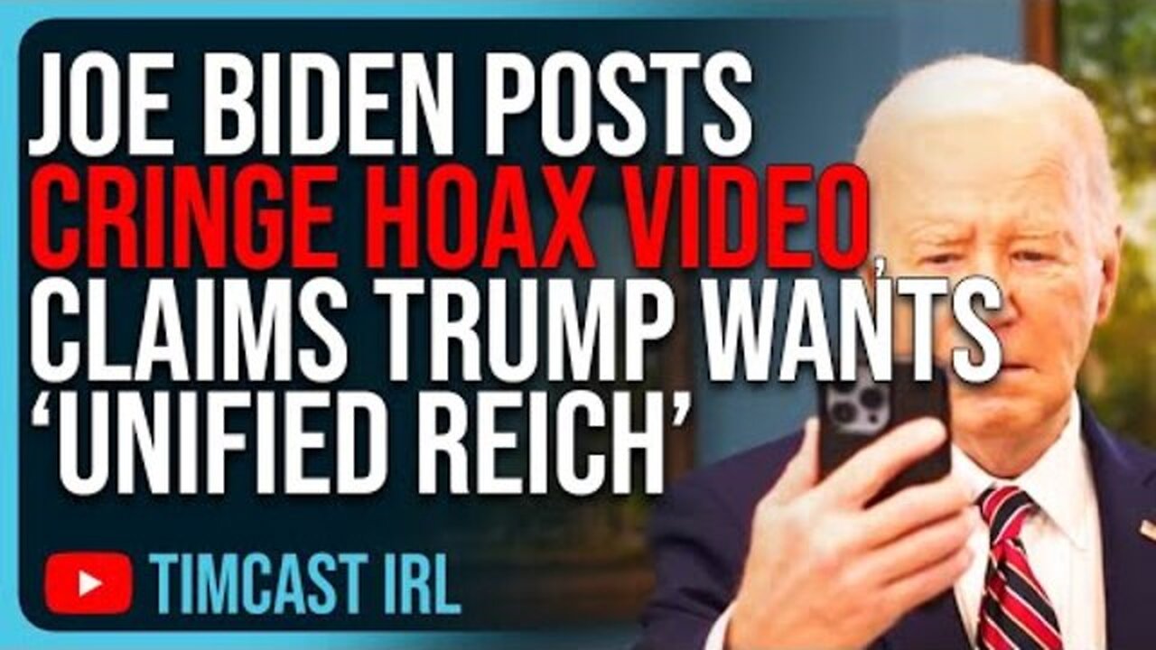 JOE BIDEN POSTS CRINGE HOAX VIDEO, CLAIMS TRUMP WANTS “UNIFIED REICH”