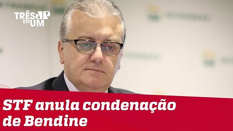 Segunda turma do STF anula sentença de Moro que condenou Bendine na Lava Jato