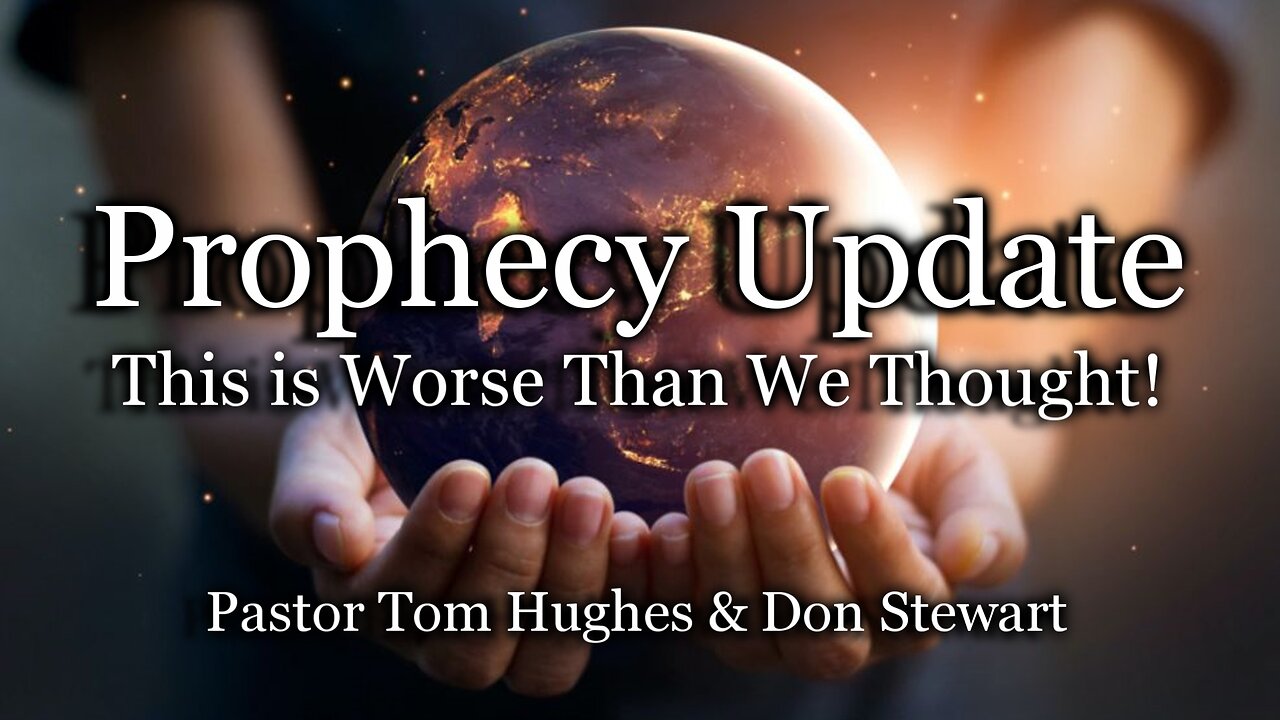 Prophecy Update: This Is Worse Than We Thought!