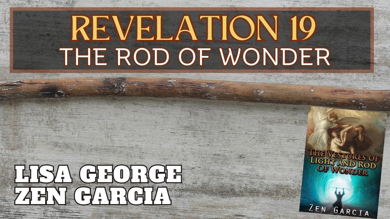 Divine Revelations Unveiled Revelation 19 and the Mythical Rod of Wonder - Lisa George