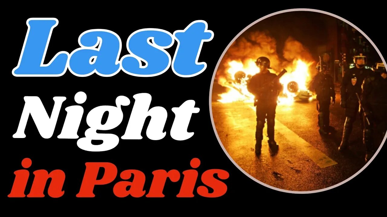 Protests Last Night in Paris over the Nahel shooting