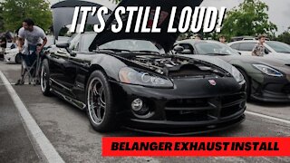 Belanger Exhaust Install On My Dodge Viper ***ITS STILL LOUD***
