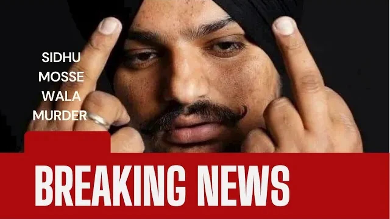 Big news on sidhu mosse wala murder