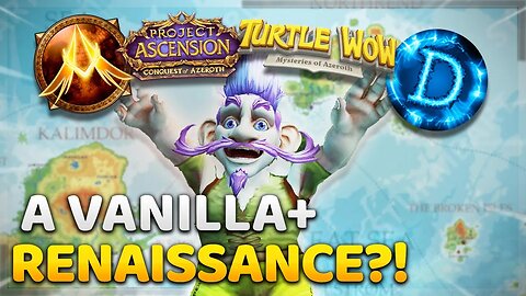 A Vanilla Plus RENAISSANCE is COMING! | Turtle WoW/Duskhaven/Project Ascension and more!